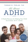 All About ADHD : A Family Resource for Helping Your Child Succeed with ADHD - eBook