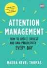 Attention Management : How to Create Success and Gain Productivity — Every Day - Book