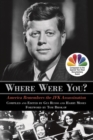 Where Were You? : America Remembers the JFK Assassination - eBook