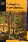 Camping New Mexico : A Comprehensive Guide to Public Tent and RV Campgrounds - Book