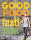Good Food--Fast! : Deliciously Healthy Gluten-Free Meals for People on the Go - Book