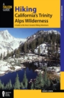 Hiking California's Trinity Alps Wilderness : A Guide to the Area's Greatest Hiking Adventures - eBook