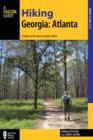 Hiking Georgia: Atlanta : A Guide to 30 Great Hikes Close to Town - Book