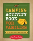 Camping Activity Book for Families : The Kid-Tested Guide to Fun in the Outdoors - eBook