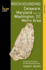 Rockhounding Delaware, Maryland, and the Washington, DC Metro Area : A Guide to the Areas' Best Rockhounding Sites - eBook