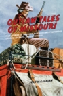 Outlaw Tales of Missouri : True Stories Of The Show Me State's Most Infamous Crooks, Culprits, And Cutthroats - eBook