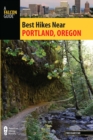 Best Hikes Near Portland, Oregon - eBook