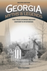 Georgia Myths and Legends : The True Stories Behind History's Mysteries - eBook