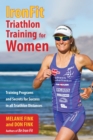 IronFit Triathlon Training for Women : Training Programs and Secrets for Success in all Triathlon Distances - eBook