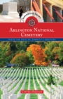 Historical Tours Arlington National Cemetery : Trace the Path of America's Heritage - eBook