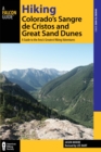 Hiking Colorado's Sangre de Cristos and Great Sand Dunes : A Guide to the Area's Greatest Hiking Adventures - eBook