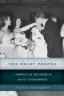 The Right People : A Portrait of the American Social Establishment - Book
