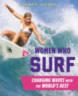 Women Who Surf : Charging Waves with the World's Best - eBook