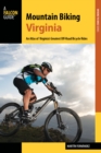 Mountain Biking Virginia : An Atlas of Virginia's Greatest Off-Road Bicycle Rides - Book