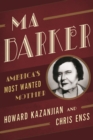 Ma Barker : America's Most Wanted Mother - eBook