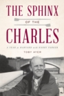 The Sphinx of the Charles : A Year at Harvard with Harry Parker - eBook