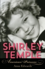 Shirley Temple : American Princess - Book