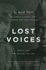Lost Voices : The Untold Stories of America's World War I Veterans and their Families - eBook