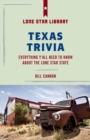 Texas Trivia : Everything Y'all Need to Know about the Lone Star State - Book