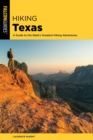Hiking Texas : A Guide to the State's Greatest Hiking Adventures - eBook