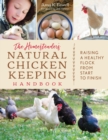 The Homesteader's Natural Chicken Keeping Handbook : Raising a Healthy Flock from Start to Finish - eBook