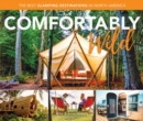 Comfortably Wild : The Best Glamping Destinations in North America - eBook