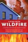 Living with Wildfire : A Homeowner's Handbook - Book