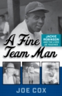 A Fine Team Man : Jackie Robinson and the Lives He Touched - Book