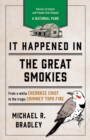 It Happened in the Great Smokies : Stories of Events and People that Shaped a National Park - eBook