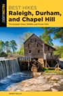 Best Hikes Raleigh, Durham, and Chapel Hill : The Greatest Views, Wildlife, and Forest Trails - Book