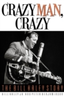 Crazy Man, Crazy : The Bill Haley Story - eBook