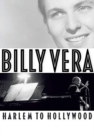 Billy Vera : Harlem to Hollywood - Book