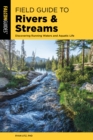 Field Guide to Rivers & Streams : Discovering Running Waters and Aquatic Life - eBook