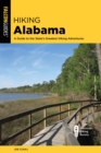 Hiking Alabama : A Guide to the State's Greatest Hiking Adventures - Book