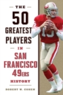 50 Greatest Players in San Francisco 49ers History - eBook
