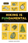 Hiking Is Fundamental : A Step-by-Step Guide to Hitting the Trail - Book