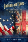 Patriots and Spies in Revolutionary New York - Book