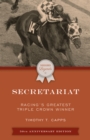 Secretariat : Racing's Greatest Triple Crown Winner - Book