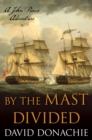 By the Mast Divided : A John Pearce Adventure - eBook