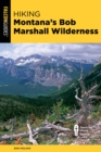 Hiking Montana's Bob Marshall Wilderness - Book