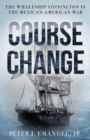 Course Change : The Whaleship Stonington in the Mexican-American War - Book