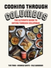 Cooking through Columbus : The Ultimate Guide to Eating through Columbus - Book