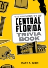 The University of Central Florida Trivia Book - Book