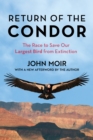 Return of the Condor : The Race to Save Our Largest Bird from Extinction - Book