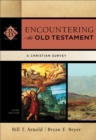 Encountering the Old Testament (Encountering Biblical Studies) : A Christian Survey - eBook