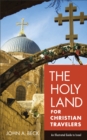 The Holy Land for Christian Travelers : An Illustrated Guide to Israel - eBook