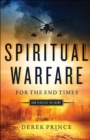 Spiritual Warfare for the End Times : How to Defeat the Enemy - eBook