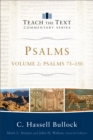 Psalms : Volume 2 (Teach the Text Commentary Series) : Psalms 73-150 - eBook