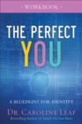 The Perfect You Workbook : A Blueprint for Identity - eBook