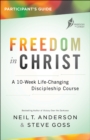 Freedom in Christ Participant's Guide : A 10-Week Life-Changing Discipleship Course - eBook